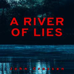 A River of Lies by John Crossan audiobook