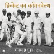 Cricket Ka Commonwealth by  Ramachandra Guha audiobook