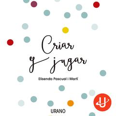 Criar y jugar by Elisenda Pascual I Martí audiobook
