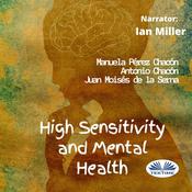 High Sensitivity and Mental Health by  Manuela Pérez Chacón audiobook