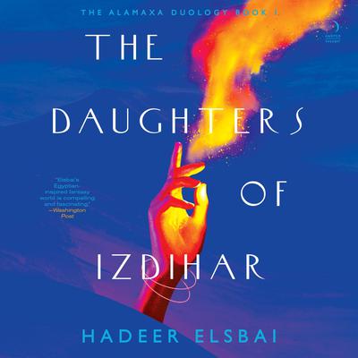 The Daughters of Izdihar by Hadeer Elsbai audiobook