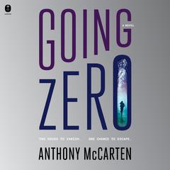 Going Zero by Anthony McCarten audiobook