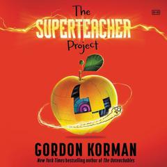 The Superteacher Project by Gordon Korman audiobook