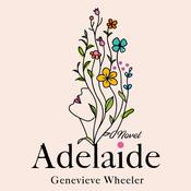 Adelaide by  Genevieve Wheeler audiobook