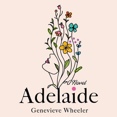 Adelaide by Genevieve Wheeler audiobook