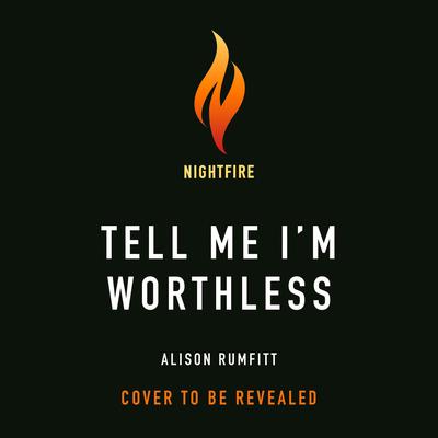 Tell Me I'm Worthless by Alison Rumfitt audiobook