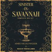 Sinister in Savannah by  Aimee Nicole Walker audiobook
