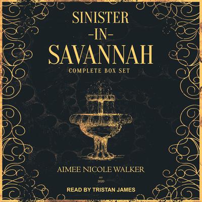 Sinister in Savannah by Aimee Nicole Walker audiobook