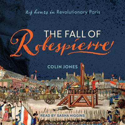 The Fall of Robespierre by Colin Jones audiobook