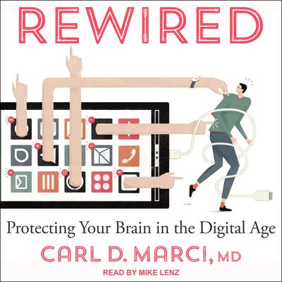 Rewired by Carl D. Marci audiobook