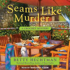 Seams Like Murder by Betty Hechtman audiobook