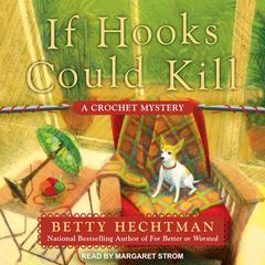 If Hooks Could Kill by Betty Hechtman audiobook