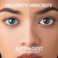 Majority Minority by Justin Gest audiobook