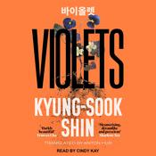 Violets by  Kyung-sook Shin audiobook