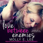 Love Between Enemies by  Molly E. Lee audiobook