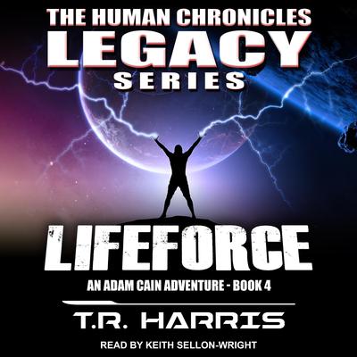 Lifeforce by T. R. Harris audiobook