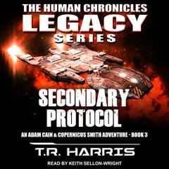 Secondary Protocol by T. R. Harris audiobook