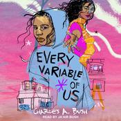 Every Variable of Us by  Charles A. Bush audiobook