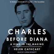 Charles Before Diana by  Helen Cathcart audiobook