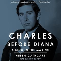 Charles Before Diana by Helen Cathcart audiobook