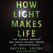 How Light Makes Life by  Raffael Jovine audiobook