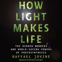 How Light Makes Life by Raffael Jovine audiobook