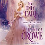 My Only Earl by  Veronica Crowe audiobook