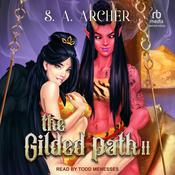 The Gilded Path II by  S. A. Archer audiobook