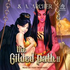 The Gilded Path II by S. A. Archer audiobook