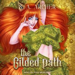 The Gilded Path by S. A. Archer audiobook