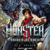 Monster Trainer Academy by  S. A. Archer audiobook