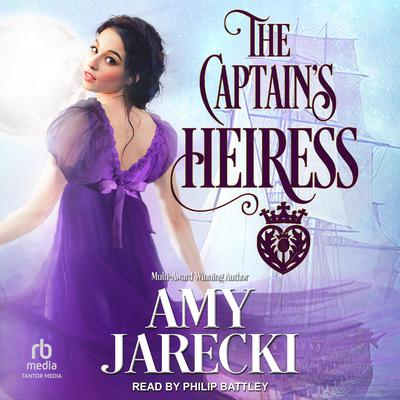 The Captain's Heiress by Amy Jarecki audiobook