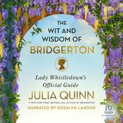 The Wit and Wisdom of Bridgerton by  Julia Quinn audiobook