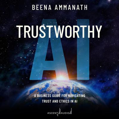 Trustworthy AI by Beena Ammanath audiobook