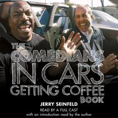 The Comedians in Cars Getting Coffee Book by Jerry Seinfeld audiobook