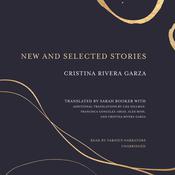 New and Selected Stories by  Cristina Rivera Garza audiobook