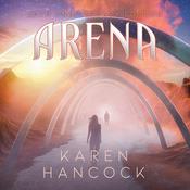 Arena (20th Anniversary Edition) by  Karen Hancock audiobook