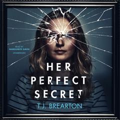 Her Perfect Secret by T. J. Brearton audiobook
