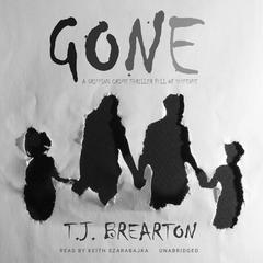Gone by T. J. Brearton audiobook