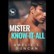 Mister Know-It-All by  Amélie S. Duncan audiobook
