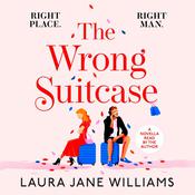 The Wrong Suitcase by  Laura Jane Williams audiobook