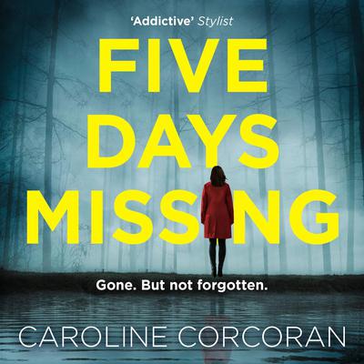 Five Days Missing by Caroline Corcoran audiobook