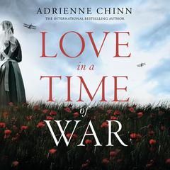 Love in a Time of War by Adrienne Chinn audiobook