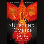 The Unbound Empire by  Melissa Caruso audiobook