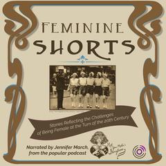 Feminine Shorts by various authors audiobook