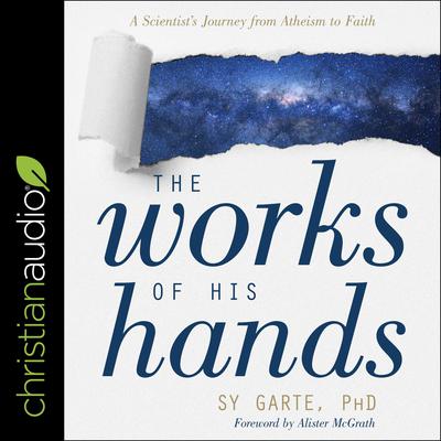 The Works of His Hands by Sy Garte audiobook