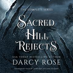 Sacred Hill Rejects by Darcy Rose audiobook