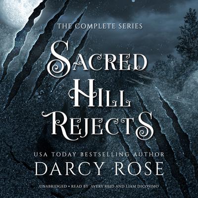 Sacred Hill Rejects by Darcy Rose audiobook
