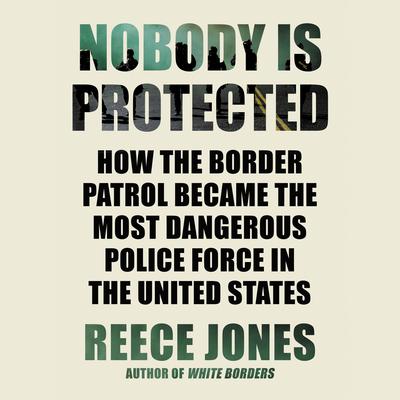 Nobody Is Protected by Reece Jones audiobook