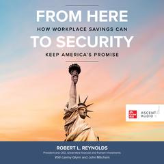 From Here to Security by Robert L. Reynolds audiobook